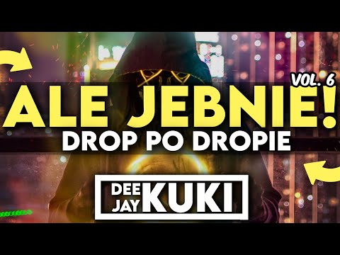 😈😱 ALE JEBNIE!! 😱😈 VOL. 6 🎶 DROP PO DROPIE 😈  🎶➡️ @DEEJAY_KUKI  🎶⬅️ 32/72 🎶⬅️
