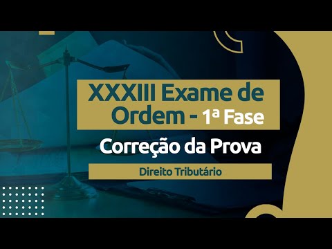 Correção da Prova - Exame XXXIII OAB - Direito Tributário