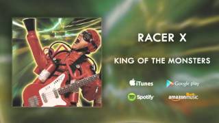 Racer X - King Of The Monsters (Official Audio)