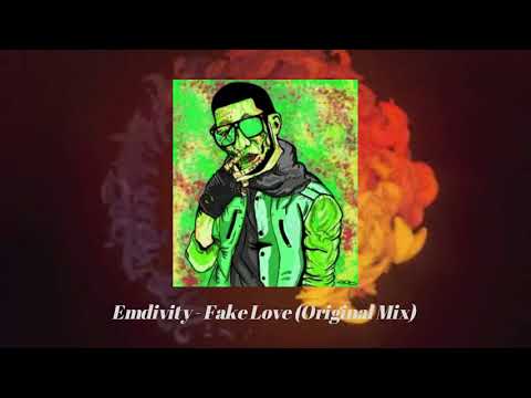 ♛🔥💓🔥♛Emdivity - Fake Love (Original Mix)♛🔥💓🔥♛
