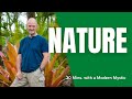 NATURE 30 Minutes With A Modern Mystic