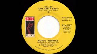 Rufus Thomas : I'll Be Your Santa Baby