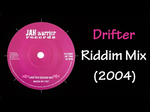 Drifter Riddim Mix (2004)