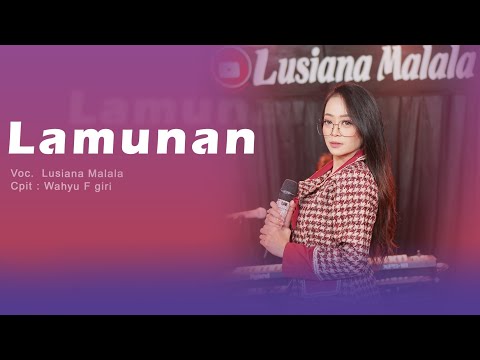Lusiana Malala - Lamunan (Official Live Music)