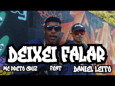 MC Preto Cruz feat Daniel Leito - Deixei Falar (Videoclipe)