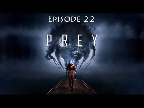 Let's Play Prey - Episode 22: Cargo [Blind]