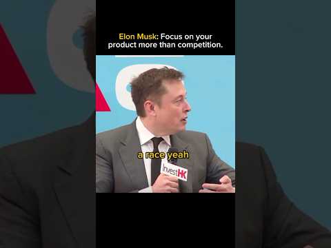 Elon Musk’s Key Advice: Focus on Building a Great Product,Not on Competitors. #elonmusk #competition