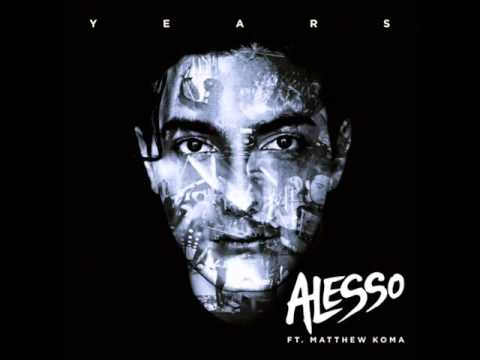 Alesso ft. Matthew Koma - Years