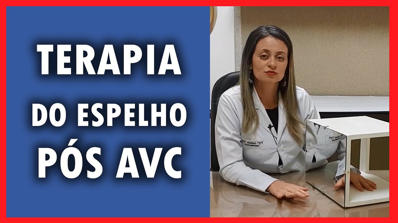 TERAPIA DO ESPELHO PÓS AVC - Ludmila Toni