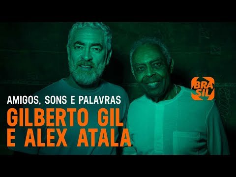 Gilberto Gil e Alex Atala l Amigos, Sons e Palavras