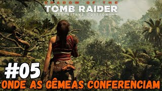 Shadow of the Tomb Raider #05 Onde as Gêmeas Conferenciam | PT-BR