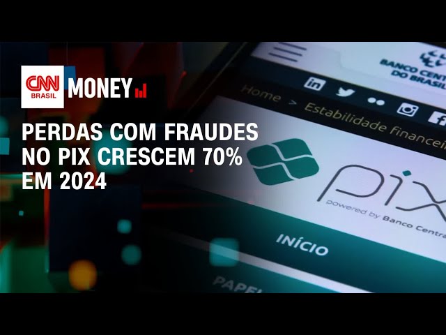 Perdas com fraudes no Pix crescem 70% em 2024 | Abertura de Mercado