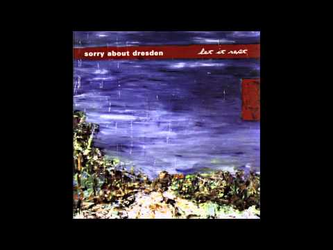 Sorry About Dresden - When You Cared