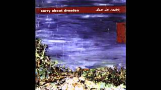 Sorry About Dresden - When You Cared