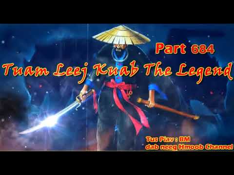 Tuam Leej Kuab The Hmong Shaman Warrior Part 684