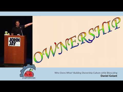 devopsdaysNYC 2023 - Daniel Golant - Who Owns What: Ownership Culture while Bitzscaling