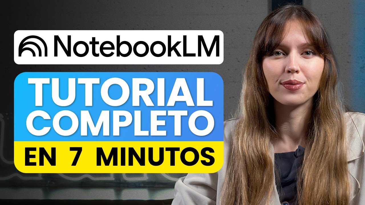 Domina NotebookLM en Menos de 7 Minutos (Tutorial Completo)