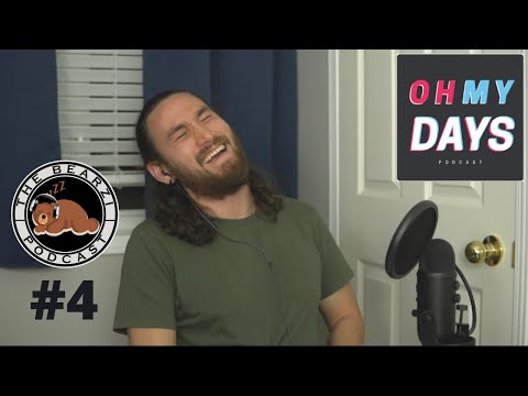The Bearzi Podcast #4 - Oh My Days