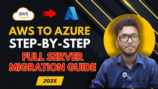 🌟 AWS to Azure Migration Step-by-Step | Full Server Migration Guide (2