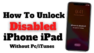 iPhone is Disabled Connect To iTunes - How To Unlock Disable iPhone Without iTunes Or Pc [New 2022]