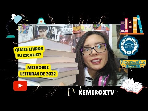 AS MELHORES LEITURAS DO ANO 2022 | Kemiroxtv