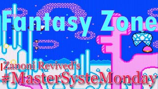 Master System Monday #15-  Fantasy Zone