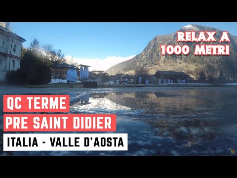 QC TERME Pré Saint Didier - RELAXATION at 1000 meters above sea level, ITALY, AOSTA VALLEY