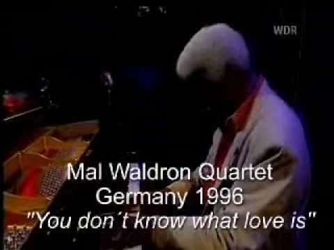 Mal Waldron Quartet - You don´t know what love is Part 2 - Round Midnight TV Program, Germany 1996