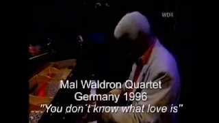 Mal Waldron Quartet - You don´t know what love is Part 2 - Round Midnight TV Program, Germany 1996