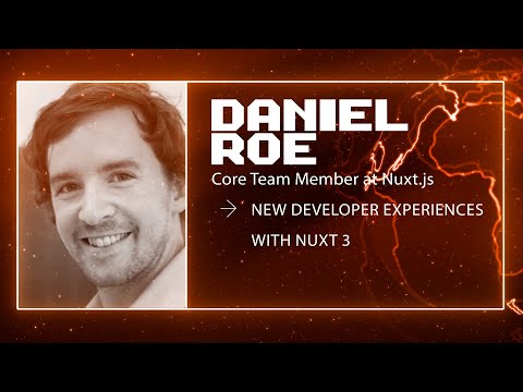 Daniel Roe - New Developer Experiences with Nuxt 3 - Vuejs Amsterdam 2022