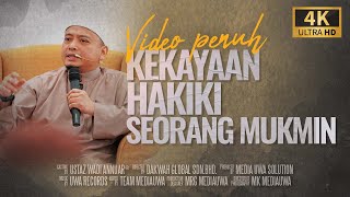 Download lagu Ceramah Penuh [4K] : Kekayaan Hakiki Seorang Mukmin | Ustaz Wadi Annuar mp3