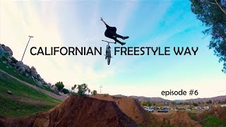 Californian Freestyle Way ep. #6