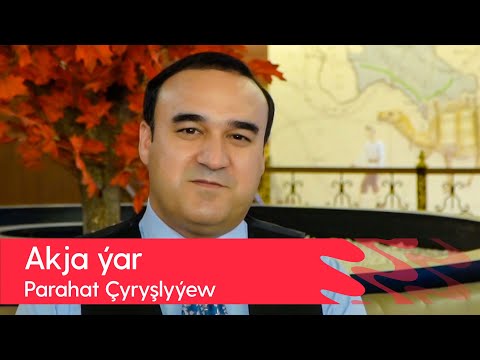 Parahat Chyryshlyyew - Akja yar | 2022
