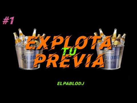 EXPLOTA TU PREVIA#1  ELPABLODJ 😈