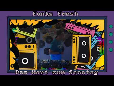 Funky Fresh - Das Wort zum Sonntag Vol.11