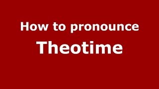 How to pronounce Theotime