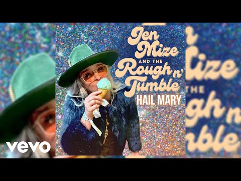 Jen Mize - Hail Mary (Official Audio) ft. Jeremy Edwards, The Rough n' Tumble