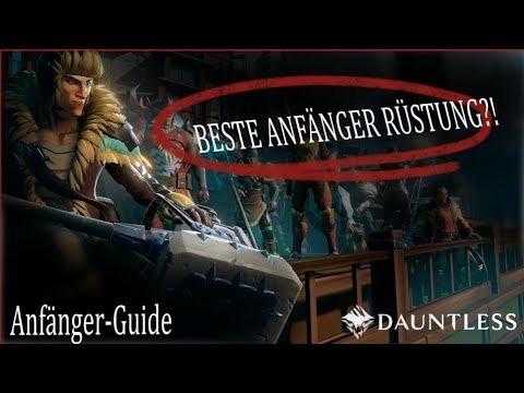🐲 Dauntless🐲 Beste Rüstung für den Anfang - Deutsch/Pc/Gameplay 🐲🎮 Cicero Anfänger Guide