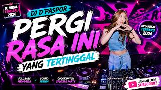 Download lagu DJ BREAKBEAT DJ D'PASPOR PERGI RASA INI YANG TERTINGGAL VIRAL TIKTOK !!! mp3 Download lagu DJ BREAKBEAT DJ D'PASPOR PERGI RASA INI YANG TERTINGGAL VIRAL TIKTOK !!! mp3