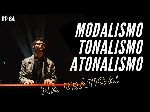 EVERYTHING ABOUT MODALISM, TONALISM, AND ATONALISM IN PRACTICE!!! | EP64