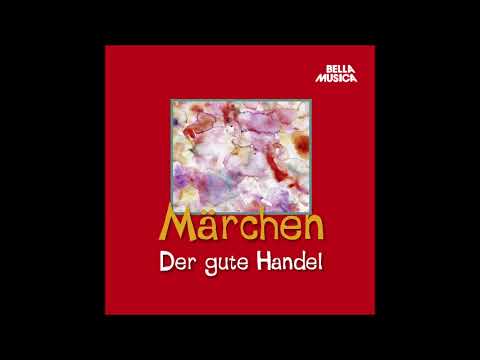 Gebrüder Grimm - Der gute Handel