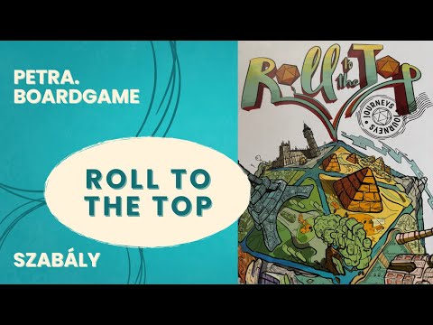 Roll to the Top szabálymagyarázó - Petra.Boardgame - Játékszabály videók
