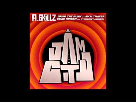 A.Skillz and Nick Thayer - Drop the funk