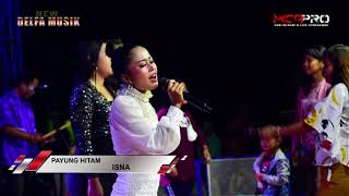 Download lagu PAYUNG HITAM | ISNA FEAT TIYA | NEW DELFA MUSIK - CAWIRI BANJARHARJO - BREBES mp3