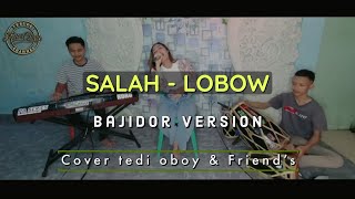Download lagu SALAH - LOBOW || VERSI KOPLO BAJIDOR mp3