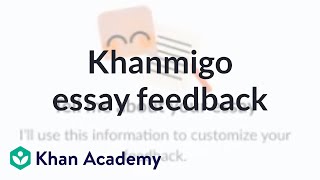 Khanmigo essay feedback demo | Introducing Khanmigo | Khanmigo for students | Khan Academy