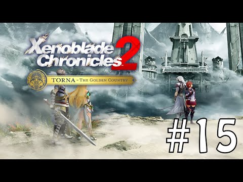 Xenoblade Chronicles 2 // Day 15 (Torna Day 3)
