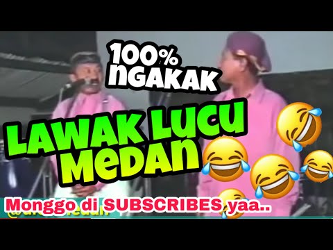 Lawak khas Medan Lucu