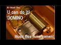 U can do it!/DOMINO [Music Box] (Anime "Naruto ...