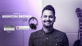 Podcast With Brenton Brown